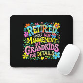 Tapis De Souris Retired Under New Management Funny Grandkids Gift (Avec souris)