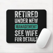 Tapis De Souris Retired Under New Management, Funny Husband Humor (Avec souris)