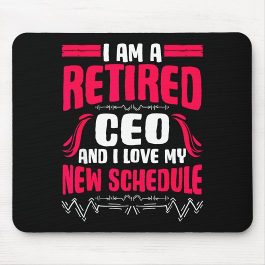 Tapis De Souris Retirement I'm A Retired Ceo  (Devant)