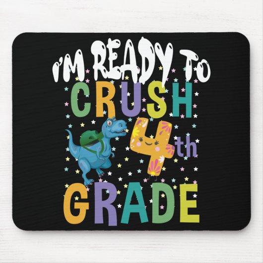 Tapis De Souris Retour à l'école Je suis prêt à écraser Dino 4e an (Devant)
