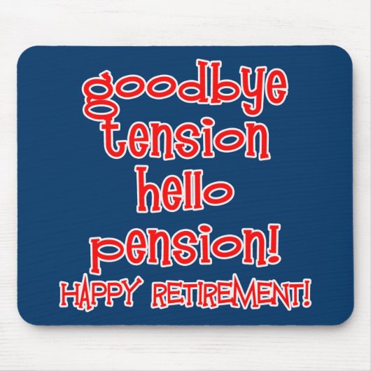 Tapis De Souris Retraite heureuse ! T-shirts et cadeaux de (Devant)