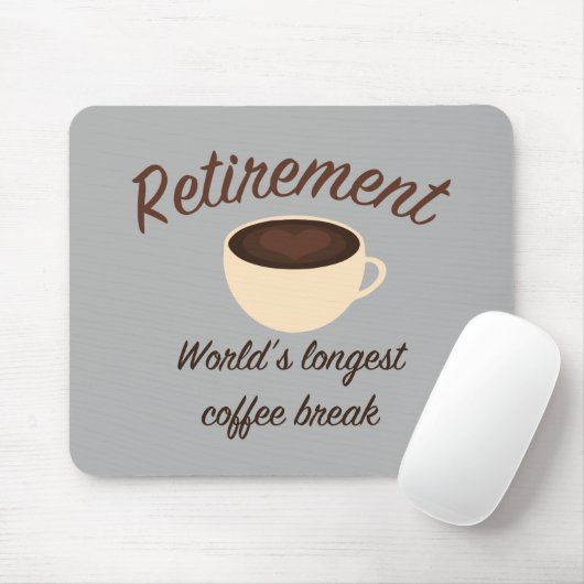 Tapis De Souris Retraite: La plus longue pause café au monde (Avec souris)