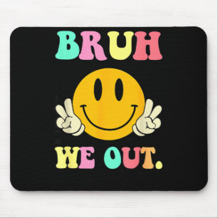 Tapis De Souris Rétro bruh dehors heureux dernier jour d'école ens