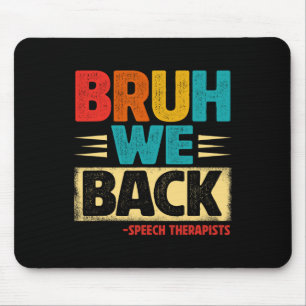 Tapis De Souris Retro Bruh On est de retour Orthophonistes Drôle d