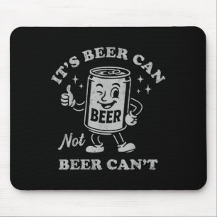 Tapis De Souris Rétro C'est la bière peut pas Bière Peut pas Drôle