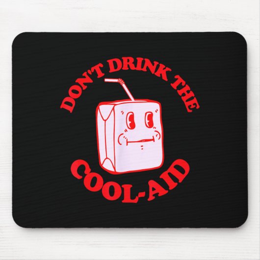 Tapis De Souris Retro Don't Drink The Cool-aid  (Devant)