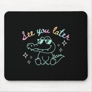 Tapis De Souris Retro Vous Voir Plus Tard Dernier Jour De L'Alliga