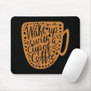 Tapis De Souris Réveillez-vous avec un café