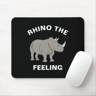 Tapis De Souris Rhino Le Sentiment Amusant Faune Rhinoceros Pun