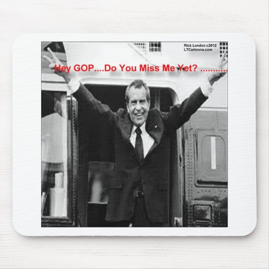 Tapis De Souris Richard Nixon "Miss Me Pourtant ?" Drôle cadeaux & (Devant)