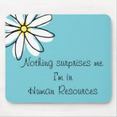 Tapis De Souris Rien Ne Me Surprend Dans L'Humour De Travail Du Bu (Devant)