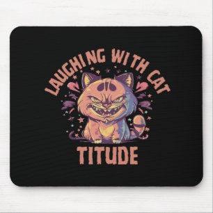 Tapis De Souris Rire avec une attitude de chat
