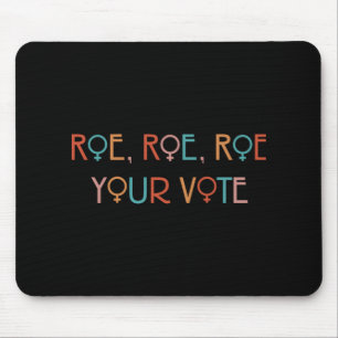 TAPIS DE SOURIS ROE ROE ROE ROE VOTRE VOTE YOK