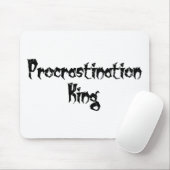 Tapis De Souris Roi Procrastination (Avec souris)