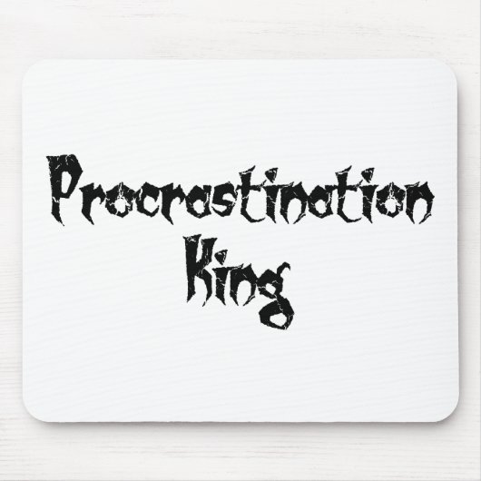 Tapis De Souris Roi Procrastination (Devant)