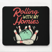 Rolling with my Homies Bowling Bowlers Fun Gift
