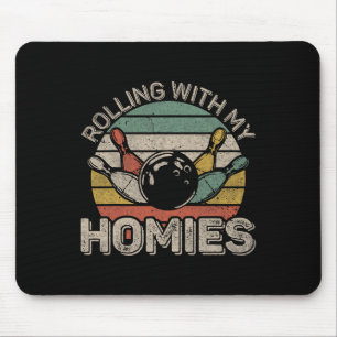 Tapis De Souris Rolling With My Homies Retro Bowling Bowler Team F