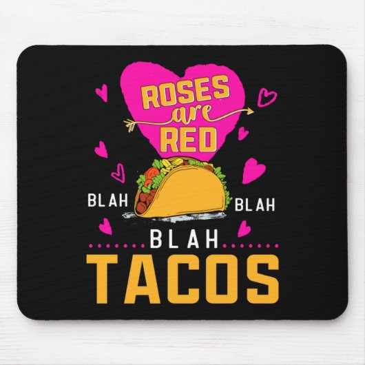 Tapis De Souris Roses Are Red Blah Blah Blah Tacos Foodie Valentin (Devant)