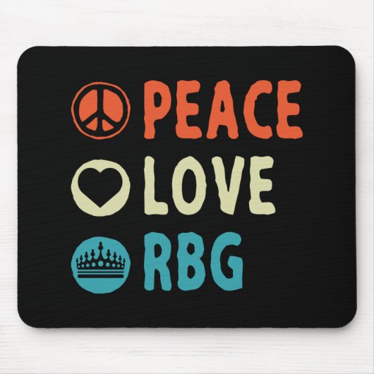 Tapis De Souris Ruth Bader Ginsburg Peace Love RBG (Devant)