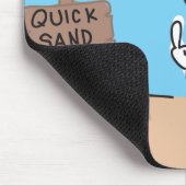 Tapis De Souris Sable mouvant (Coin)