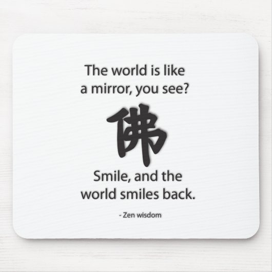Tapis De Souris Sagesse Zen - Nous Obtenons Ce Que Nous Donnons (Devant)