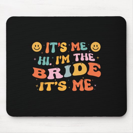 Tapis De Souris Salut je suis la mariée C'est moi enterrement de v (Devant)
