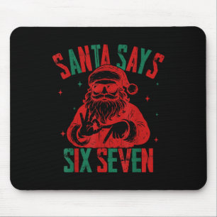 Tapis De Souris Santa dit six sept Noël drôle 6 7 Meme
