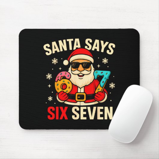 Tapis De Souris Santa Says Six Seven Funny 67 Meme Christmas Boys (Avec souris)