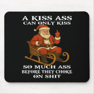 Tapis De Souris Santa Un Baiser Ne Peut Embrasser Que Tellement Av
