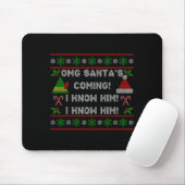Tapis De Souris Santa's Coming! I Know Him! Ugly Christmas Sweater (Avec souris)