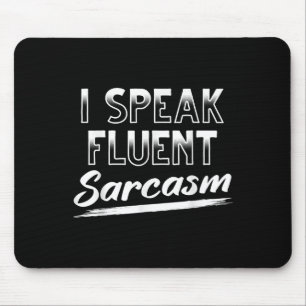 Tapis De Souris Sarcastique Humour foncé Smart Funny Je Parle Flue