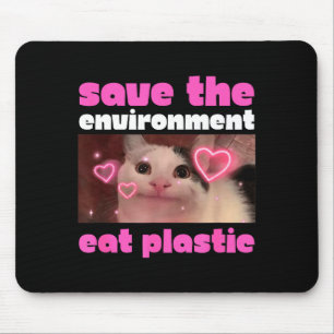 Tapis De Souris Sauver L'environnement Manger Chat Mème En Plastiq