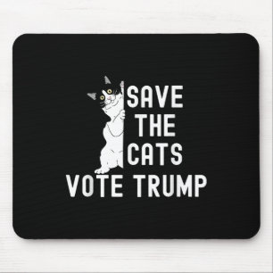 Tapis De Souris Sauvez les chats Votez Trump Drôle Humour politiqu