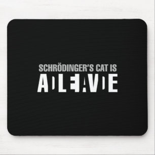 Tapis De Souris Schrodinger's Cat is Alive Dead Paradox Science Ge