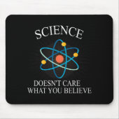Tapis De Souris Science Doesn't Care What You Believe Funny Scienc (Devant)