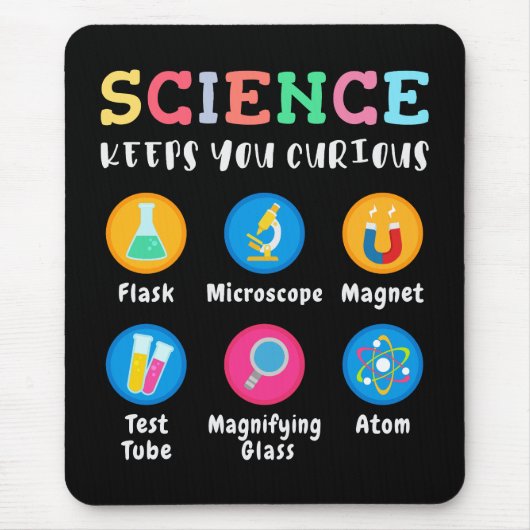Tapis De Souris Science keeps you curious (Devant)