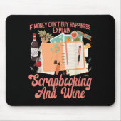 Tapis De Souris Scrapbooking Wine If Money Can't Buy Hapness Expla (Devant)