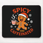 Tapis De Souris Scy Gingerbread Caffeinated Funny Coffee Lover Chr (Devant)