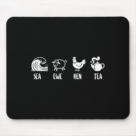 Tapis De Souris Sea Ewe Hen Tea Funny Joke Saying Quote Men Women  (Devant)