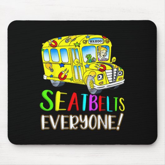 Tapis De Souris Seatbelts Everyone Fun Magic School Bus Driver Job (Devant)