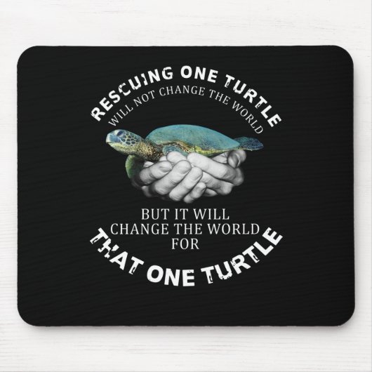 Tapis De Souris Secourir une tortue ne changera rien au monde (Devant)