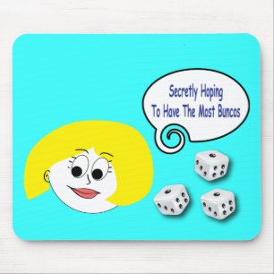 Tapis De Souris Secrètement espérant avoir la plupart de Buncos