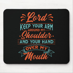 Tapis De Souris Seigneur Motivationnel Gardez Le Bras Autour De Mo