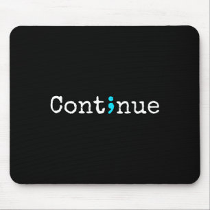 Tapis De Souris Semicolon Continue - Sensibilisation à la santé me