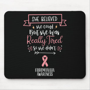Tapis De Souris Sensibilisation À La Fibromyalgie Elle Croyait Qu'
