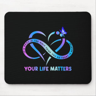 Tapis De Souris Sensibilisation au suicide C'est Okay Si La Seule 