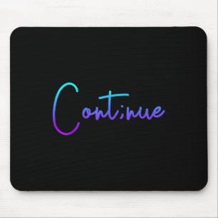 Tapis De Souris Sensibilisation au suicide Continuer Semi Colon Su