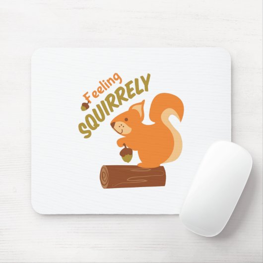 Tapis De Souris Sentiment Squirrely (Avec souris)