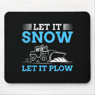 Tapis De Souris Service hivernal Laissez Neiger Laissez Charrue Dr