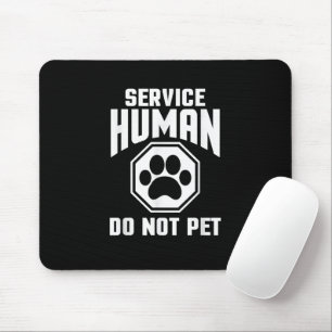 Tapis De Souris Service Humain conception Ne Pas Caresser Citation